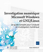 Extrait - Investigation numérique Microsoft Windows et GNU/Linux Le guide complet pour l'analyste en investigation numérique