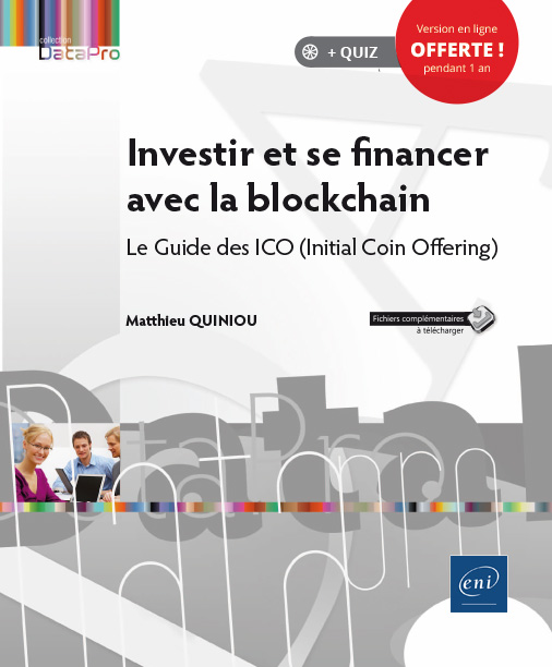 Investir et se financer avec la blockchain - Le Guide des ICO (Initial Coin Offering) - Version en ligne