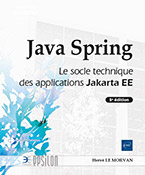 Extrait - Java Spring Le socle technique des applications Jakarta EE (5e édition)