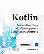 Kotlin - Les fondamentaux du développement d'applications Android