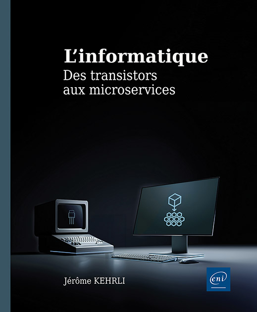 L’informatique - Des transistors aux microservices