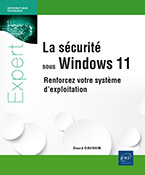 La sécurité sous Windows 11 Renforcez votre système d'exploitation