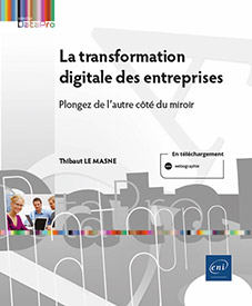 La transformation digitale des entreprises - Plongez de l'autre côté du miroir