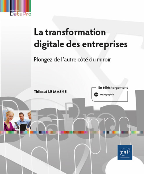 La transformation digitale des entreprises - Plongez de l