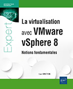 La virtualisation avec VMware vSphere 8 Notions fondamentales 