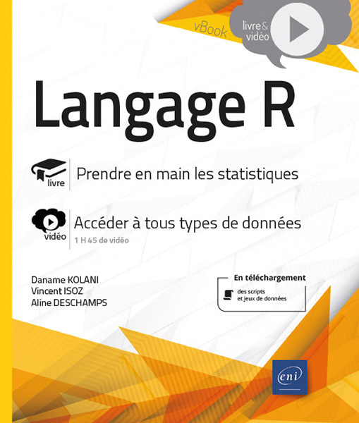 Langage R - Prendre en main les statistiques - Livre avec complément vidéo : Accéder à tous types de données