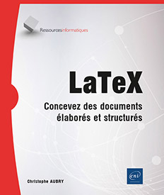 Extrait - LaTeX Concevez des documents élaborés et structurés