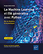 Le Machine Learning et l'IA générative avec Python De la théorie à la pratique (2e édition)