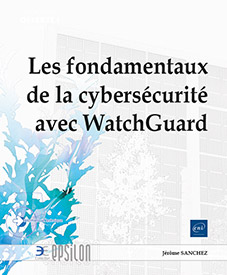 Extrait - Les fondamentaux de la cybersécurité avec WatchGuard 