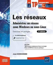 Extrait - Les réseaux Administrez un réseau sous Windows ou sous Linux : Exercices et corrigés (7e édition)