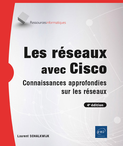 Les réseaux avec Cisco - Connaissances approfondies sur les réseaux (4e édition)