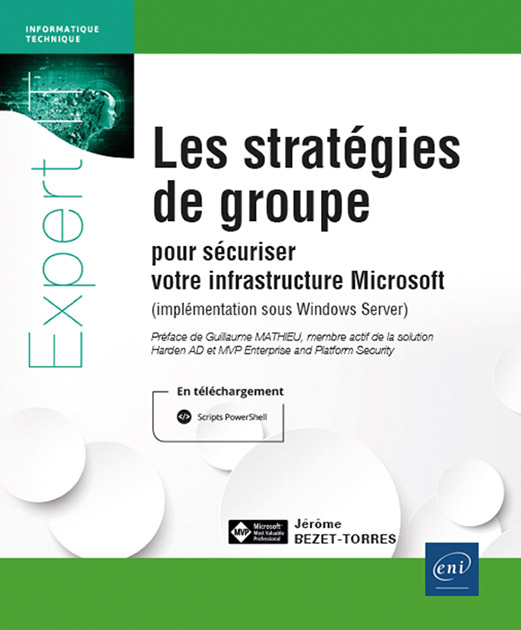 Les stratégies de groupe pour sécuriser votre infrastructure Microsoft - (implémentation sous Windows Server)