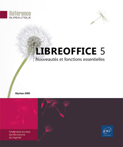 LibreOffice 5 - Nouveautés et fonctions essentielles