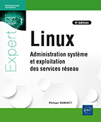 Extrait - Linux Administration système et exploitation des services réseau (5e édition)