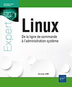 Linux De la ligne de commande à l'administration système