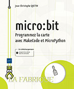 micro:bit - Programmez la carte avec MakeCode et MicroPython