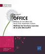 Microsoft® Office (versions 2019 et Office 365) : Word, Excel, PowerPoint, Outlook Maîtrisez les fonctions avancées de la suite Microsoft®