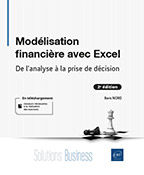 Modélisation financière avec Excel (2e édition) De l'analyse à la prise de décision