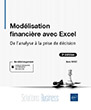 Modélisation financière avec Excel (2e édition) De l'analyse à la prise de décision