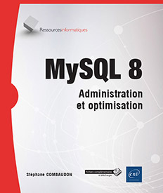 MySQL 8 - Administration et optimisation