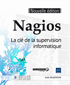 Nagios La clé de la supervision informatique (nouvelle édition)