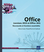 Office (versions 2019 et Office 365) : Nouveautés et fonctions essentielles - Word, Excel, PowerPoint et Outlook