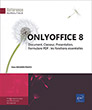 ONLYOFFICE 8 Document, Classeur, Presentation, Formulaire PDF : les fonctions essentielles