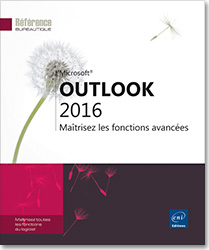 Outlook 2016 - Maîtrisez les fonctions avancées - Version en ligne