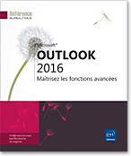 Outlook 2016 Maîtrisez les fonctions avancées - Version en ligne