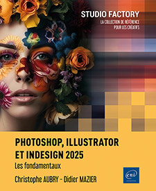 Photoshop, Illustrator et InDesign 2025 - Les fondamentaux