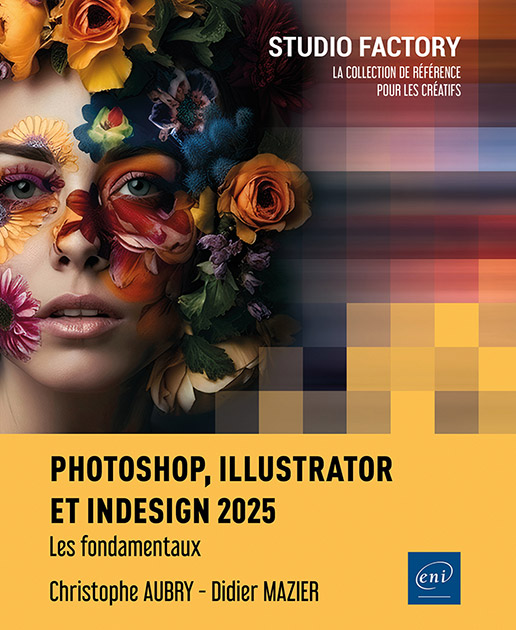 Photoshop, Illustrator et InDesign 2025 - Les fondamentaux