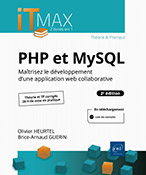 PHP et MySQL : Cours et Exercices corrigés - Maîtrisez le développement d'une application web collaborative (2e édition)