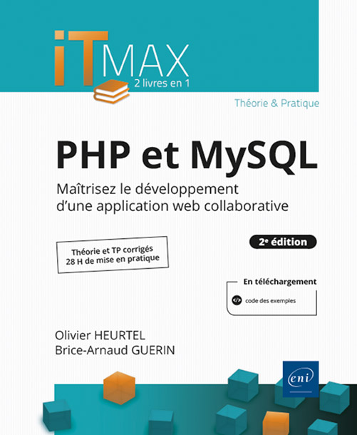 PHP et MySQL : Cours et Exercices corrigés - Maîtrisez le développement d