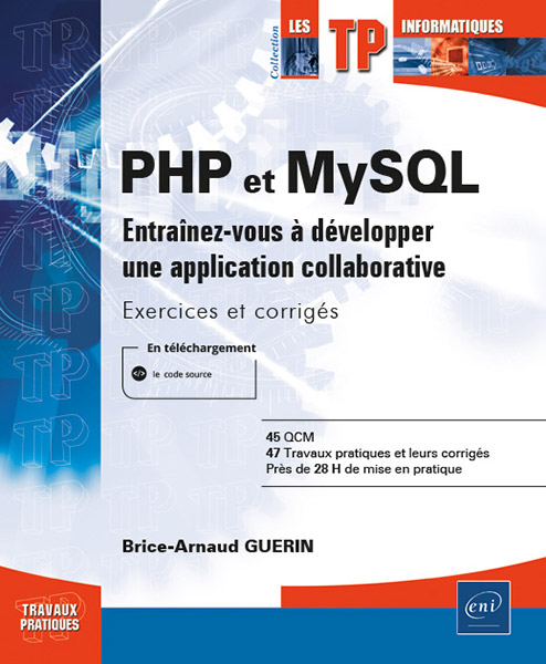 PHP et MySQL - Entraînez-vous à développer une application collaborative