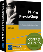 PHP et PrestaShop Coffret de 2 livres : Développez votre boutique en ligne