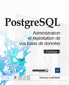 Extrait - PostgreSQL Administration et exploitation de vos bases de données (4e édition)