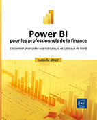 Power BI pour les professionnels de la finance L’essentiel pour créer vos indicateurs et tableaux de bord