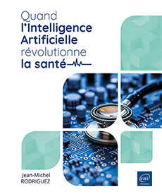 Quand l’Intelligence Artificielle révolutionne la santé - Opportunités et défis