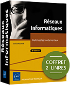 Réseaux Informatiques Coffret de 2 livres - Maîtrisez les fondamentaux (8e édition)