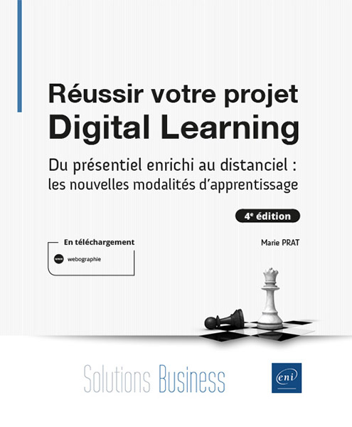 Réussir votre projet Digital Learning - Du présentiel enrichi au distanciel : les nouvelles modalités d