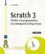 Extrait - Scratch 3 S'initier à la programmation, à la robotique et à l’IA par le jeu (2e édition)