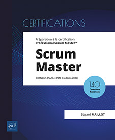 Scrum Master - Préparation à la certification Professional Scrum Master™ (examens PSM I et PSM II) (édition 2024)