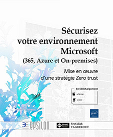 Extrait - Sécurisez votre environnement Microsoft (365, Azure et On-premises) Mise en oeuvre d'une stratégie Zero trust
