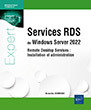 Services RDS de Windows Server 2022 Remote Desktop Services : Installation et administration