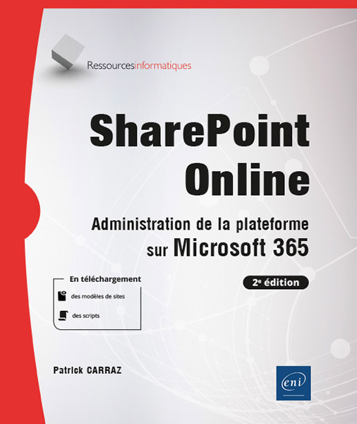 SharePoint Online - Administration de la plateforme sur Microsoft 365 (2e édition)