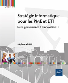 Stratégie informatique pour les PME et ETI - De la gouvernance à l’innovation IT