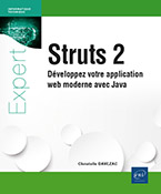 Struts 2 Développez votre application web moderne avec Java