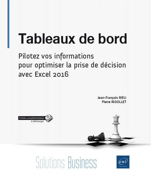 Tableaux de bord - Pilotez vos informations pour optimiser la prise de décision avec Excel 2016 - Version en ligne