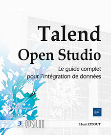 Talend Open Studio - Le guide complet pour l