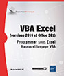 VBA Excel (versions 2019 et Office 365) Programmer sous Excel : Macros et langage VBA
